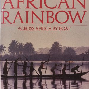 African Rainbow, across Africa by boat
