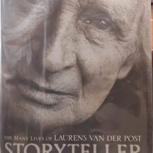 Storyteller - the many lives of Laurens van der Post